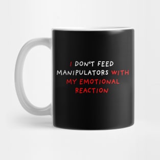 Do Not Feed Manipulators | Black Mug